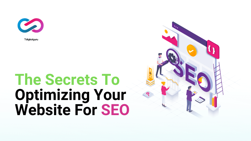 The Secrets To Optimizing Your Website For SEO