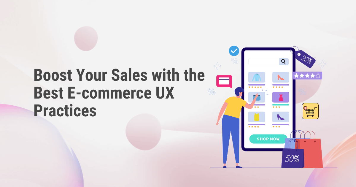 Boost Your Sales with the Best Ecommerce UX Practices
